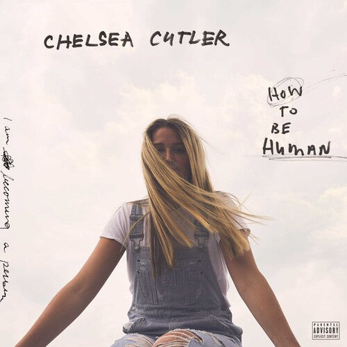 Chelsea Cutler: How To Be Human - VINYL