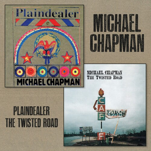 Michael Chapman: Plaindealer + Twisted Road  \ CD