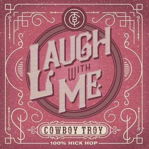Cowboy Troy: Laugh With Me  \ CD