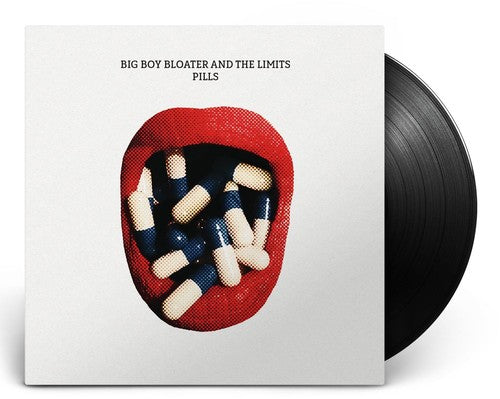 Big Boy Bloater & the Limits: Pills \ LP