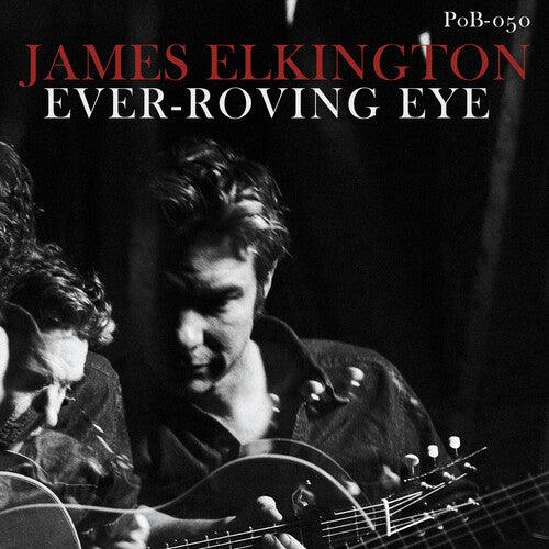 James Elkington- Ever-Roving Eye - VINYL