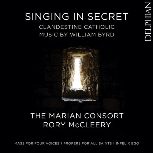 Byrd / Marian Consort / McCleery: Singing in Secret  \ CD