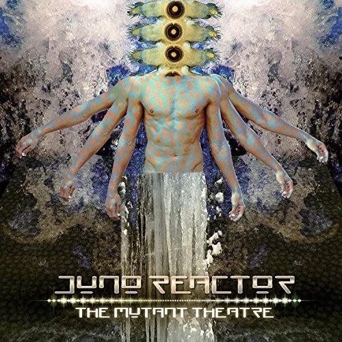 Juno Reactor- Mutant Theatre - VINYL