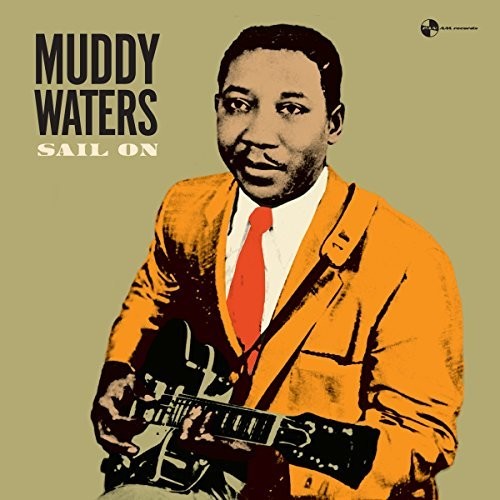 Muddy Waters: Sail On \ LP