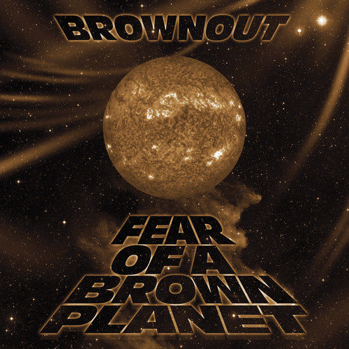 Brownout- Fear Of A Brown Planet [LP] - VINYL
