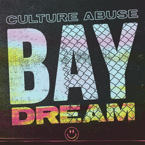 Culture Abuse- Bay Dream - VINYL