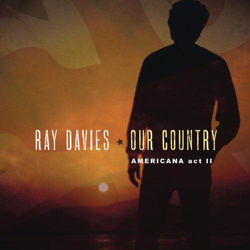 Ray Davies- Our Country: Americana Act 2 - VINYL