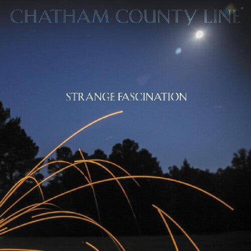Chatham County Line: Strange Fascination (first Edition)  \ CD