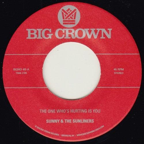 Sunny & Sunliners- The One Who's Hurting You Is / Should I Take You Home - VINYL