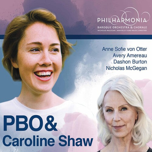 Philharmonia Baroque Orchestra  Mcgegan  Philharmonia Chorale  Otter  Amereau  Burton: Pbo & Caroline Shaw  \ CD