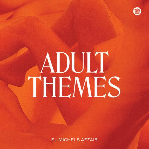 El Michels Affair- Adult Themes - VINYL