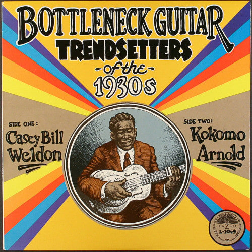 Weldon, Casey Bill / Arnold, Kokomo: Bottleneck Guitar Trendsetters of the 1930S \ LP