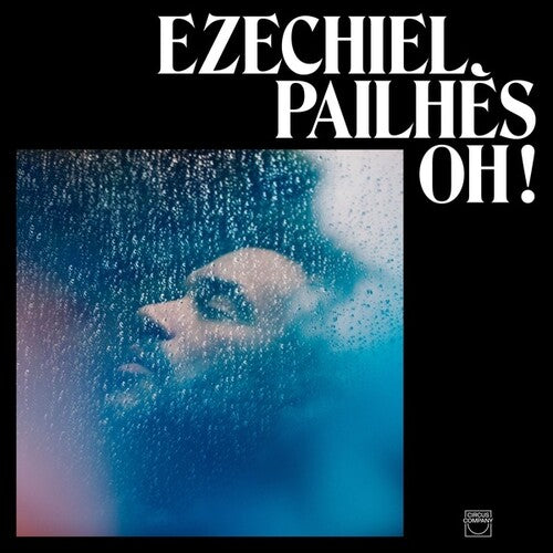 Ezechiel Pailhes: Oh \ LP