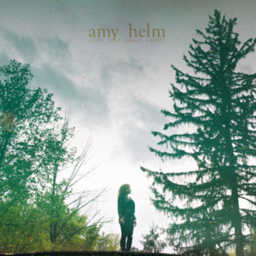 Amy Helm: This Too Shall Light  \ CD