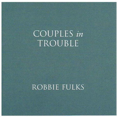 Robbie Fulks: Couples in Trouble  \ CD