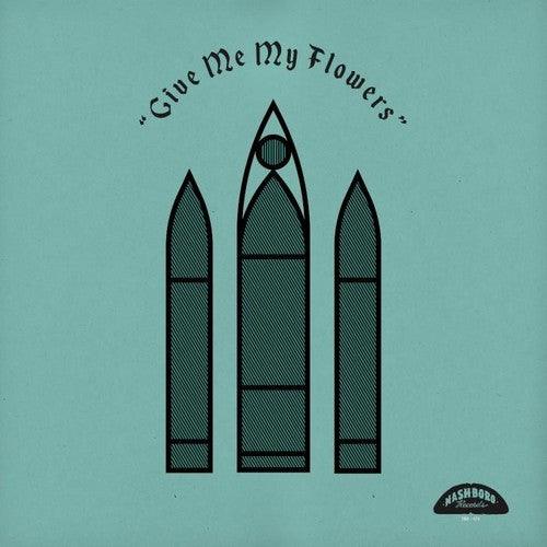Various Artists- Give Me My Flowers (Various Artists) - VINYL