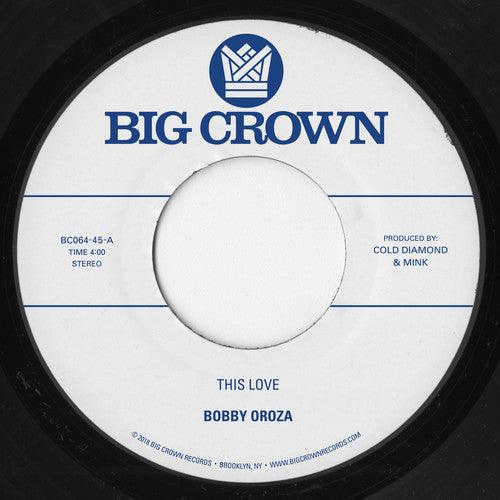 Bobby Oroza- This Love / Should I Take You Home - VINYL