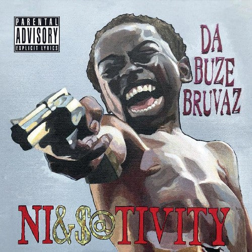 Da Buze Bruvaz: Ni&S@Tivity  \ CD