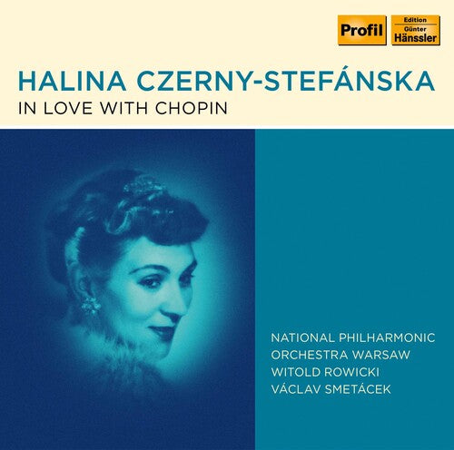 Halina Czerny-Stefánska  Czech Philharmonic Orchestra  Smetacek  National Philharmonic Orchestra War: In Love with Chopin  \ CD