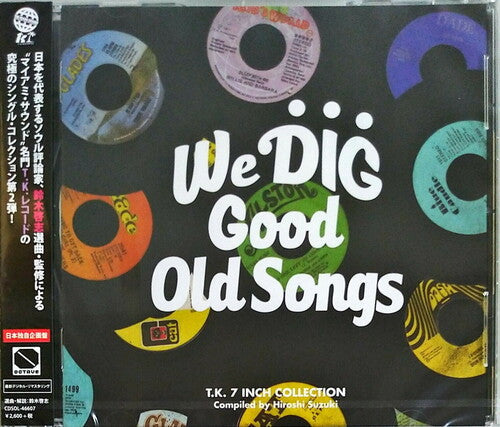 Various Artists: We Dig -  Good Old Songs T.K. 7inch Collection - CD