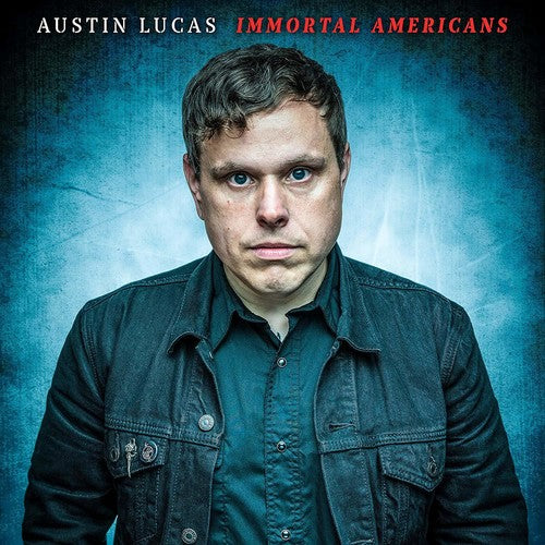 Austin Lucas: Immortal Americans \ LP