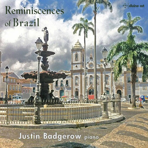Justin Badgerow: Reminiscences of Brazil  \ CD