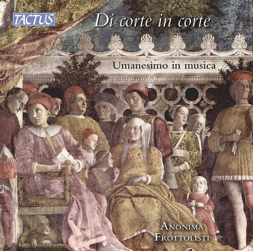 Anonima Frottolisti: Di Corte in Corte  \ CD