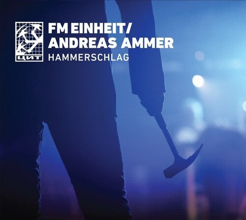 Fm Einheit (Einsturzende Neubauten) / Ammer, Andrea: Hammerschlag  \ CD