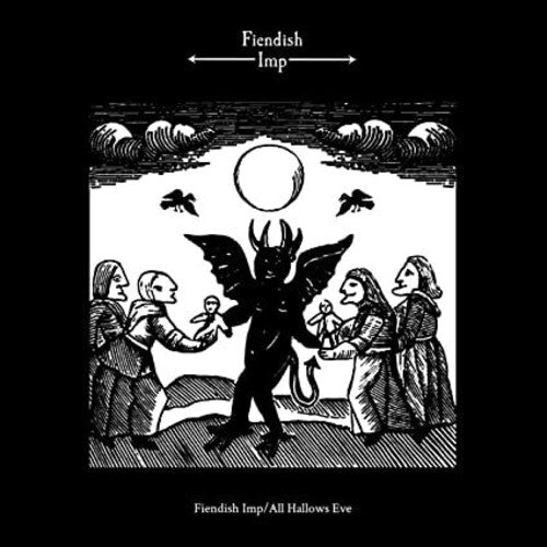 Fiendish Imp: Fiendish Imp / All Hallows Eve \ LP