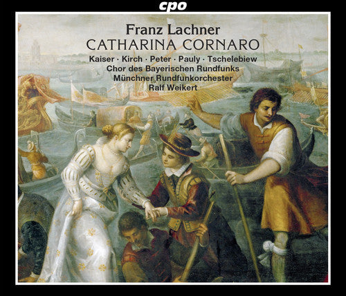 Lachner: Catharina Cornaro  \ CD