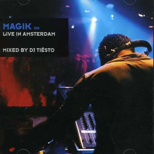 Tiësto: Magik Vol. 6: Live In Amsterdam  \ CD