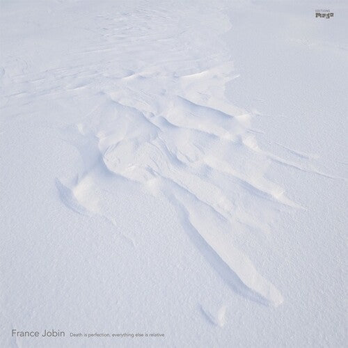France Jobin: Death Is Perfection, Everything Else Is Relative \ LP