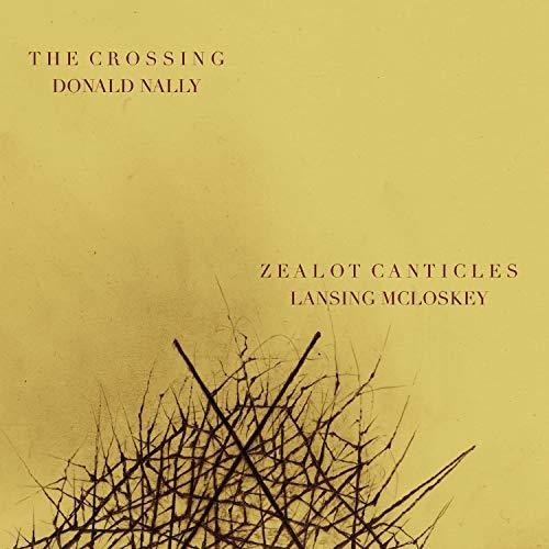 McLoskey / Nally: Zealot Canticles  \ CD