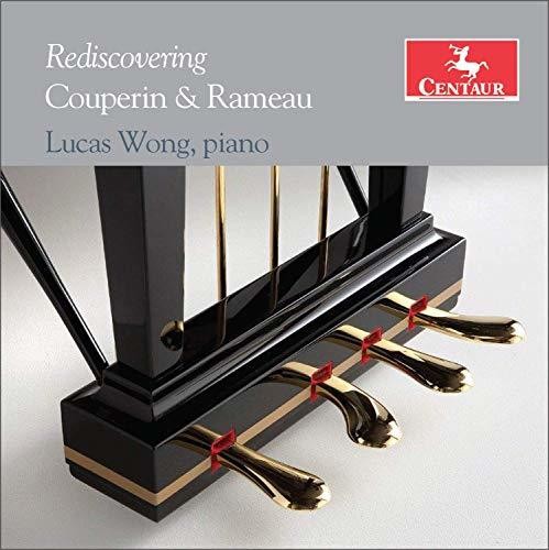 Couperin / Wong: Rediscovering Couperin & Rameau  \ CD