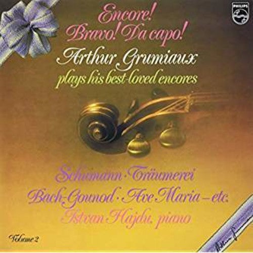 Arthur Grumiaux: Encore! Bravo! Da Capo! Arthur Grumiaux Plays His Best Loved Encores 2 \ LP