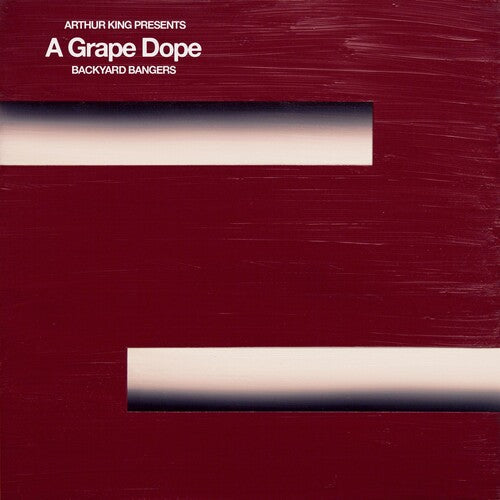 A Grape Dope: Arthur King Presents A Grape Dope: Backyard Bangers \ LP