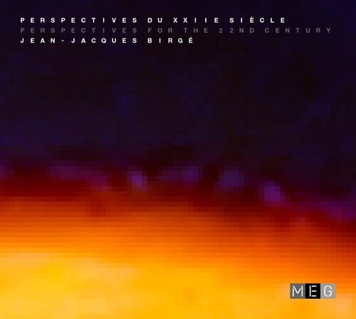 Jean-Jacques Birge: Perspectives for the 22nd Century  \ CD