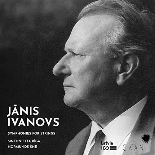 Ivanovs, Janis / Sinfonietta Riga / Normunds Sne: Janis Ivanovs: Symphonies For Strings  \ CD