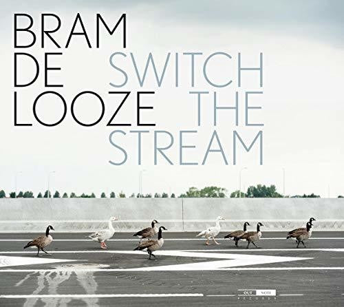 Bram De Looze: Switch the Stream - CD