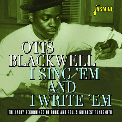 Otis Blackwell: I Sing 'Em & I Write 'Em: The Early Recordings Of Rock & Roll'sGreatest Tunesmith  \ CD