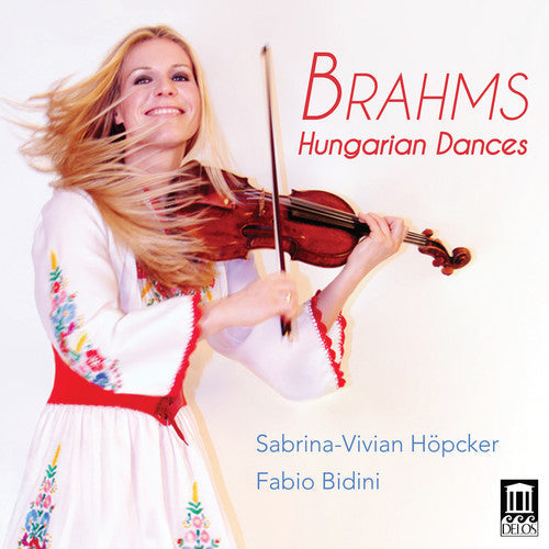 Brahms / Hoepcker / Bidini: 21 Hungarian Dances for Violin & Piano  \ CD