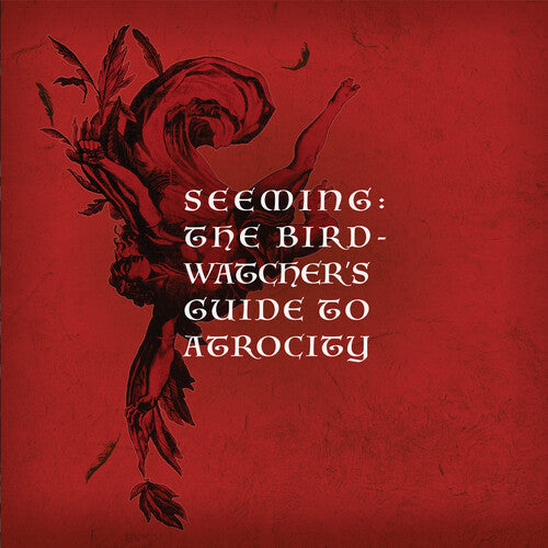Seeming: Birdwatcher's Guide To Atrocity  \ CD