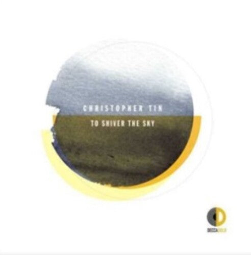 Christopher Tin: To Shiver the Sky  \ CD