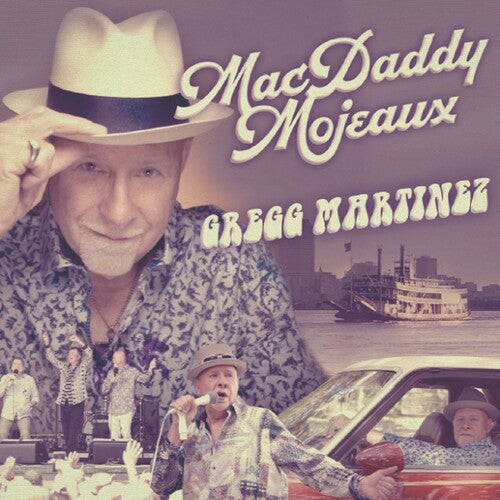 Gregg Martinez: Mac Daddy Mojeaux  \ CD