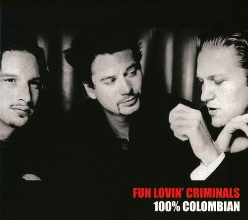 Fun Lovin Criminals: 100% Colombian - CD