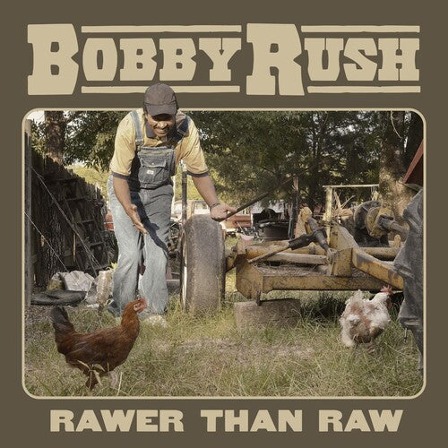 Bobby Rush: Rawer Than Raw \ LP
