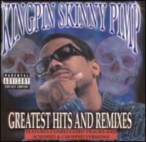 Kingpin Skinny Pimp: Greatest Hits and Remixes  \ CD