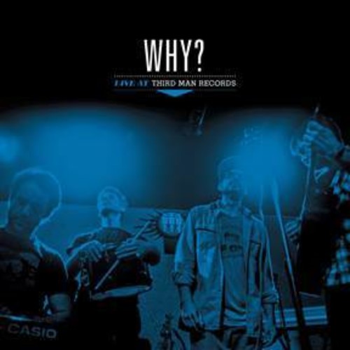 Why?: Live At Third Man Records \ LP