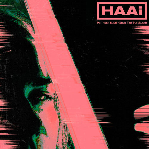 Haai: Put Your Head Above The Parakeets \ LP