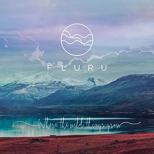 Fluru: Where The Wild Things Grow \ LP